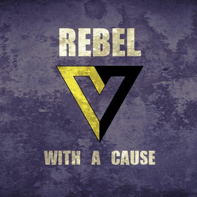 Rebel With A Cause Rebel With A Cause