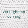 Verkligheten och jag