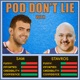 Pod Don't Lie