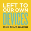 Left to Our Own Devices with Erica Keswin artwork