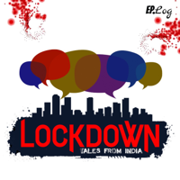 LOCKDOWN: Tales From India podcast