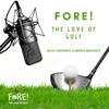 Fore The Love of Golf Podcast artwork