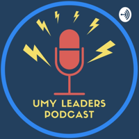 UMY Leaders Podcast podcast