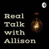 Real Talk with Allison podcast