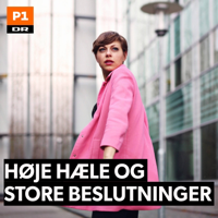 Høje hæle og store beslutninger podcast