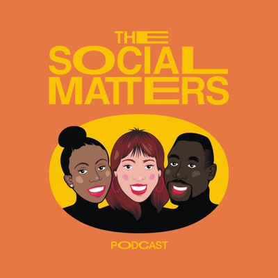 The Social Matters Podcast The Social Matters Podcast