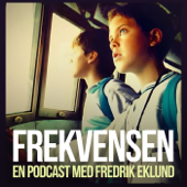 Fredrik Eklund FREKVENSEN podcast - Fredrik Eklund