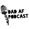 Dad AF Podcast artwork