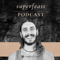 SuperFeast Podcast