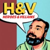 Heroes and Villains podcast artwork