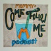 Mommy's Come Follow Me artwork
