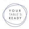 Your Table's Ready artwork