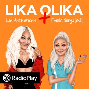 Lika & Olika - med Lisa Anckarman & Emelie Bergstedt