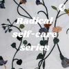 Radical Self-Care series artwork