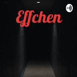 Effchen- Horory a ine 