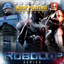 Now Playing: The Robocop Retrospective Series