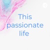 This Passionate Life with Stephanie Zito artwork