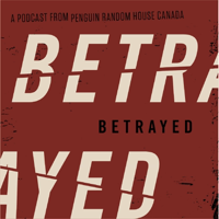 Betrayed podcast