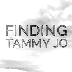 Episode 8: Finding Tammy Jo