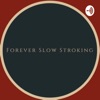 Forever Slow Stroking, The Podcast artwork