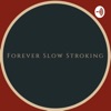 Forever Slow Stroking, The Podcast artwork