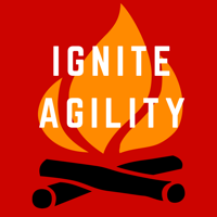 Ignite Agility Podcast podcast