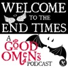 Welcome to the End Times: a Good Omens podcast artwork