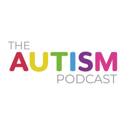The Autism Podcast The Autism Podcast