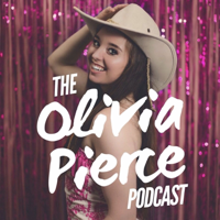 Olivia Pierce Podcast podcast