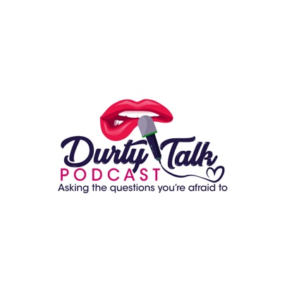 Durty Talk Podcast Durty Talk Podcast