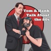Tom and Hank Talk About It All artwork