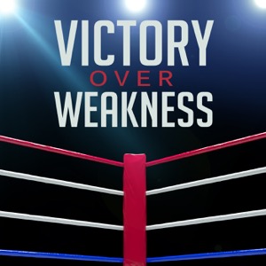 Victory Over Weakness (Video)