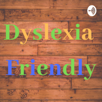 Dyslexia Friendly podcast