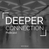 Deeper Connection podcast