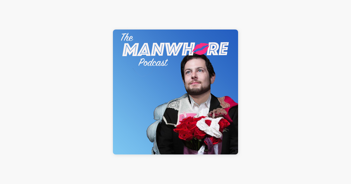 Le Lea Cam Xxx - The Manwhore Podcast: A Sex-Positive Quest on Apple Podcasts