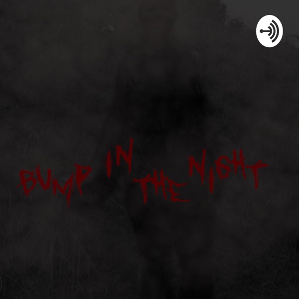 Bump In The Night
