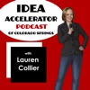 Idea Accelerator Podcast of Colorado Springs | Experts | Business Owners | Entrepreneurs | Lauren Collier artwork