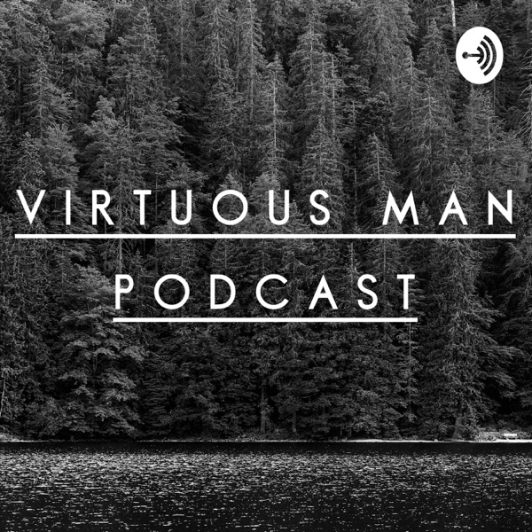 Virtuous Man Podcast Artwork