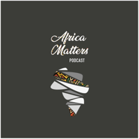 The Africa Matters Podcast