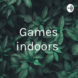 Games indoors 