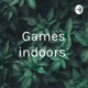 Games indoors 
