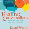 Healing Conversations with Dave Roberts artwork