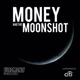 Money and the Moonshot