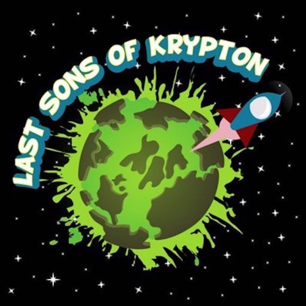 Last Sons of Krypton - A Superman Podcast Artwork