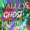 Valley Ghost Hunting artwork