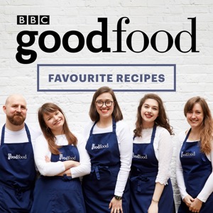 The BBC Good Food Podcast Favourite Recipes