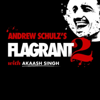Andrew Schulz's Flagrant 2 with Akaash Singh