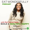 Eat Wonderfully Podcast - motivation to build a healthier you! artwork