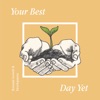 Your Best Day Yet artwork