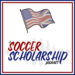 The Soccer Scholarship Podcast